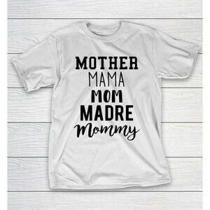 Mothers Day Funny Gift Ideas Apparel Mother Mama Mom Madre Mommy T Shirt